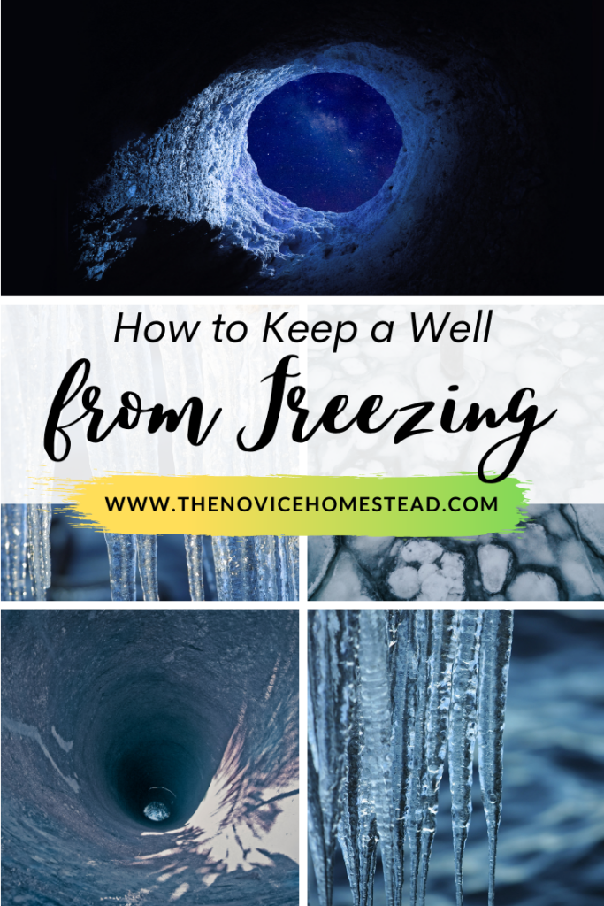 collage of images of ice; text overlay "How to Keep a Well from Freezing"